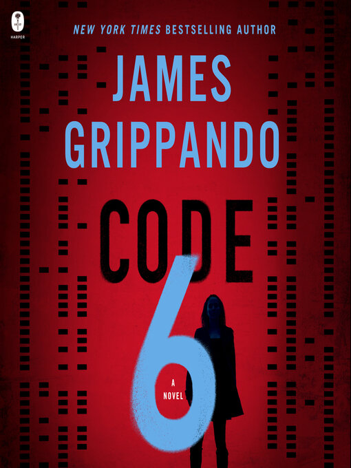Title details for Code 6 by James Grippando - Wait list